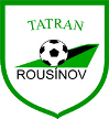 Tatran Rousínov Tatran Rousínov